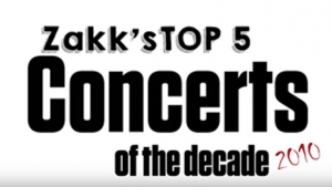 Zakk’s Top 5 Concerts of the Decade