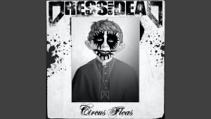 Local:  Dress the Dead Releases Single “Circus Fleas”