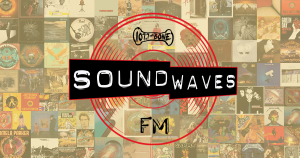 Listen to Soundwaves FM #93 – 11/25/23